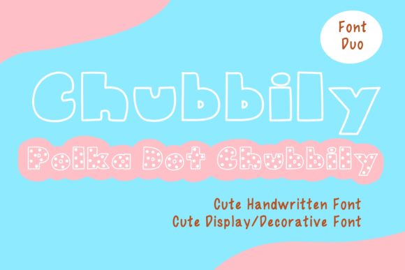 Chubbily and PolkaDot Chubbily: The Perfect Display Typeface for Kids