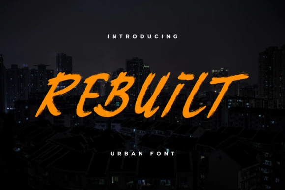 Rebuilt: The Urban Display Font for Bold Brand Identity