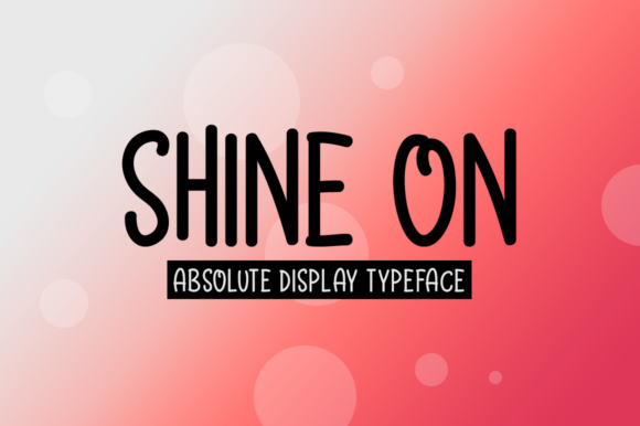 Shine on: The Quirky Display Font for Joyful Digital Brands
