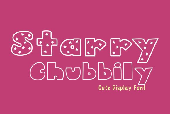 Starry Chubbily: The Cute Display Font for Kids Branding