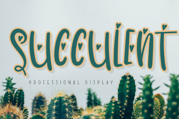 Succulent: The Perfect Display Font for Vibrant Campaigns
